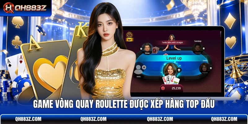 Game vòng quay Roulette được xếp hàng top đầu