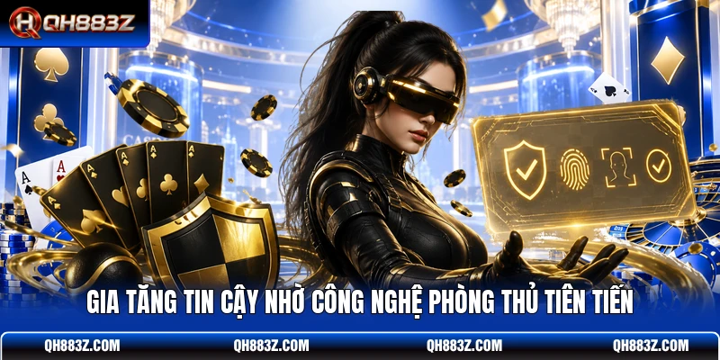 Gia tăng tin cậy nhờ công nghệ phòng thủ tiên tiến