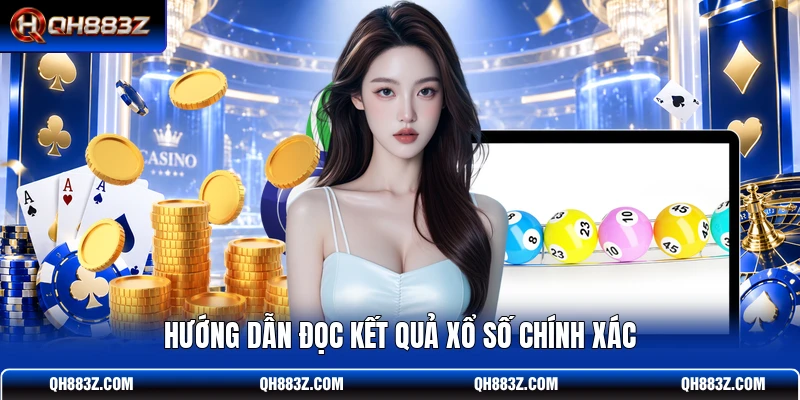 Hướng dẫn đọc kết quả xổ số chính xác