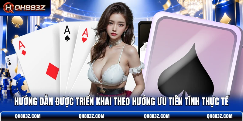 Hướng dẫn được triển khai theo hướng ưu tiên tính thực tế