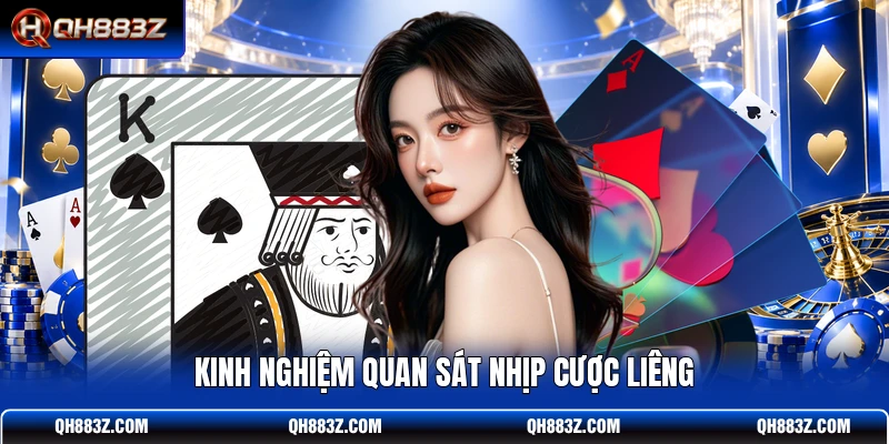 Kinh nghiệm quan sát nhịp cược Liêng
