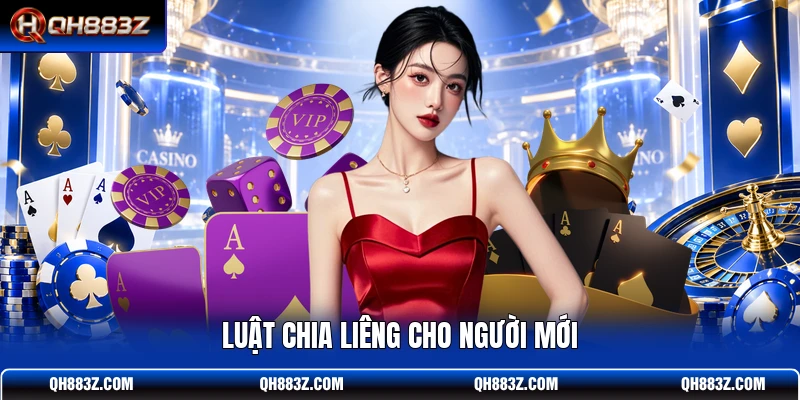 Luật chia Liêng cho người mới